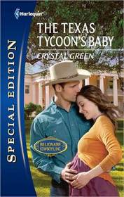 The Texas Tycoon's Baby (Billionaire Cowboys, Inc., Bk 3) (Harlequin Special Edition, No 2124)