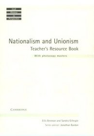 Nationalism and Unionism Teacher's resource book: Ireland and British Politics in the Late 19th and Early 20th Centuries