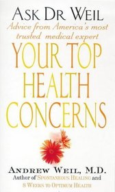 Your Top Health Concerns (Ask Dr. Weil)