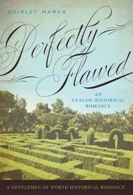 Perfectly Flawed (A Gentleman of Worth Historical Romance)
