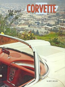 The Real Corvette: An Illustrated History of Chevrolet's Sports Car