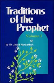 Traditions of the Prophet, Vol. 1 (Traditions of the Prophet)
