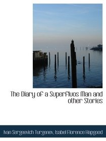 The Diary of a Superfluos Man and other Stories