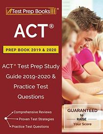ACT Prep Book 2019 & 2020: ACT Test Prep Study Guide 2019-2020 & Practice Test Questions