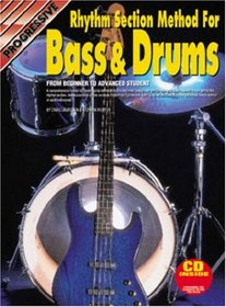 RHYTHM SECTION METHOD FOR BASS & DRUMS BK/CD: FROM BEGINNER TO ADVANCED STUDENT (Progressive)
