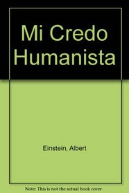 Mi Credo Humanista (Spanish Edition)