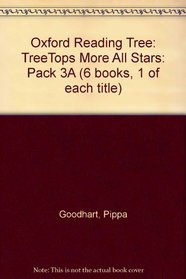 Oxford Reading Tree: TreeTops More All Stars: Pack 3A (6 Books, 1 of Each Title)