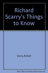 Richard Scarry's Things to Know