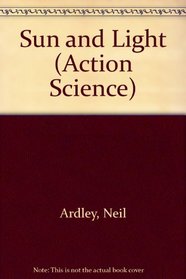 Sun and Light (Action Science)