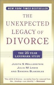 The Unexpected Legacy of Divorce: The 25 Year Landmark Study