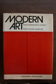 Modern Art: From Post-Impressionism to the Present: Painting, Sculpture, Architecture