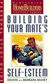 Building Your Mate's Self-Esteem: Personal Study Guide