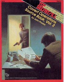 Covert Operations Source Book, Vol. 2 (Top Secret/S.I. Accessory TSAC6)