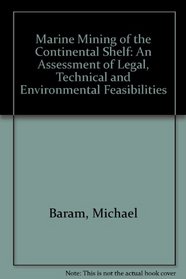 Marine mining of the Continental Shelf: Legal, technical, and environmental considerations