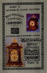 European Industrialized Clockmaking: Lenzkirch Clock Factory