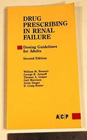 Drug Prescribing in Renal Failure: Dosing Guidelines for Adults
