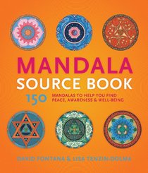 Mandala Source Book: 150 Mandalas to Help You Find Peace, Awareness, and Well-being