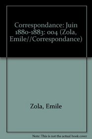 Correspondance: Juin 1880-1883 (Zola, Emile//Correspondance)