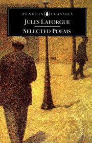 Jules Laforgue: Selected Poems (Penguin Classics)