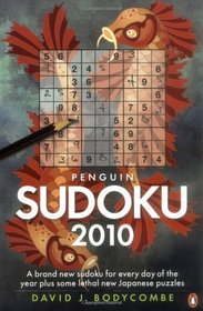 Penguin Sudoku 2010: A Whole Year's Supply of Sudoku plus some fiendish new Japanese Puzzles