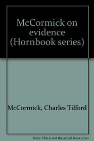 McCormick on evidence (Hornbook series)