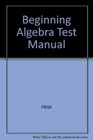 Beginning Algebra Test Manual