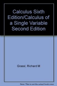 Calculus Sixth Edition/Calculus of a Single Variable Second Edition
