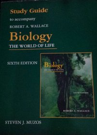 Study Guide to Accompany Wallace Biology: The World of Life