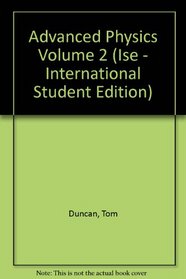 Advanced Physics Volume 2 (Ise - International Student Edition)