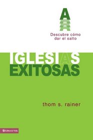 Iglesias Exitosas: Descubre cómo dar el salto (Spanish Edition)