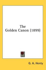 The Golden Canon (1899)