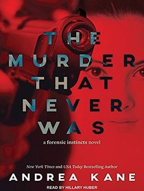 The Murder That Never Was (Forensic Instincts)