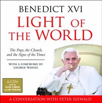 Light Of The World: The Pope, The Church and The Signs Of The Times