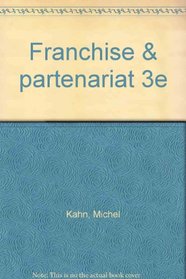 Franchise et partenariat: Guide pratique