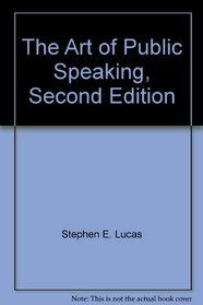 The Art of Public Speaking, Second Edition