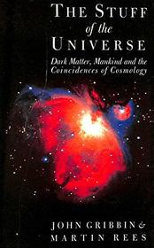 The Stuff of the Universe: Dark Matter, Mankind and the Coincidences of Cosmology