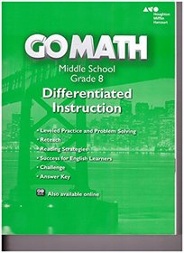 Go Math!: Differentiated Instruction Resource Grade 8
