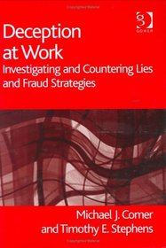 Deception At Work: Investigating And Countering Lies And Fraud Strategies