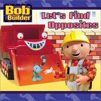Let's Find Opposites (Bob the Builder)