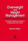 Overweight and Weight Management: the Health Professional's Guide to Understanding and Treatment