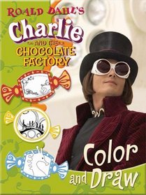 Roald Dahl's Charlie and The Chocolate Factory Color and Draw (Charlie  the Chocolate Factory)
