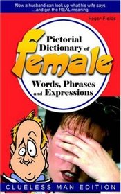 Pictorial Dictionary Of Female Words, Phrases And Expressions