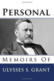 Personal Memoirs of Ulysses S. Grant