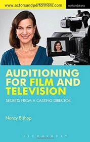 Auditioning for Film and Television: Secrets from a Casting Director