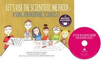 Let's Use the Scientific Method!: A Song for Budding Scientists (My First Science Songs: STEM)