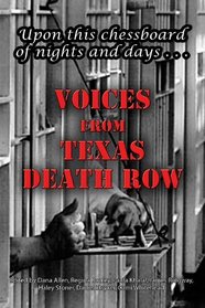 Upon this Chessboard of Nights and Days: Voices from Texas Death Row