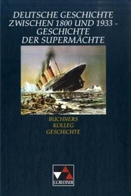 Buchners Kolleg Geschichte, Ausgabe C, Deutsche Geschichte zwischen 1800 und 1933, Geschichte der Supermchte