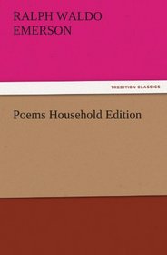 Poems Household Edition (TREDITION CLASSICS)