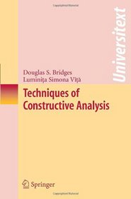 Techniques of Constructive Analysis (Universitext)