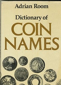 Dictionary of Coin Names